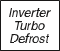 Druk op Inverter Turbo Defrost