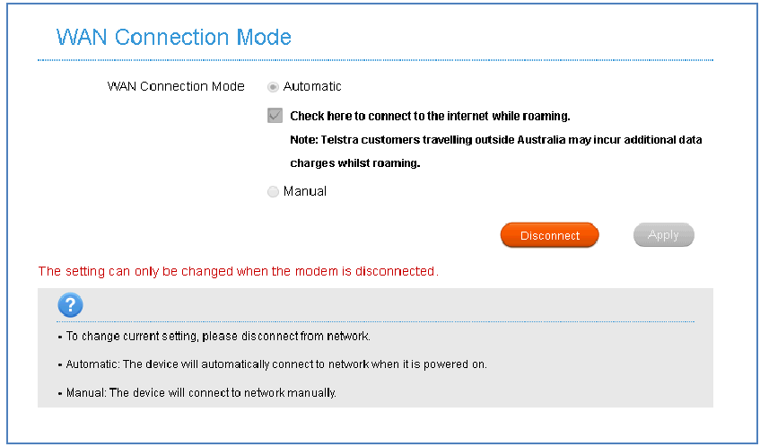 ZTE - TELSTRA 4GX WI-FI PLUS - SETTINGS (INSTELLINGEN) > NETWORK SETTINGS (NETWERKINSTELLINGEN) > WAN CONNECTION MODE (WAN-VERBINDINGSMODUS) SETTINGS (INSTELLINGEN) > NETWORK SETTINGS (NETWERKINSTELLINGEN) > WAN CONNECTION MODE (WAN-VERBINDINGSMODUS)