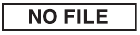 NO FILE