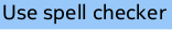 Spellingcontrole gebruiken