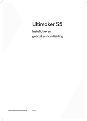 Ultimaker S5 Installatie- En Gebruikershandleiding