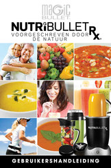 Magic Bullet NUTRIBULLET RX Gebruikershandleiding