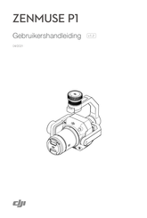 dji Zenmuse P1 Gebruikershandleiding