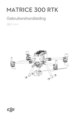 dji MATRICE 300 RTK Gebruikershandleiding