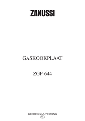 Zanussi ZGF 644 Gebruiksaanwijzing