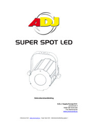 ADJ SUPER SPOT LED Gebruikershandleiding