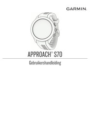 Garmin APPROACH S70 Gebruikershandleiding