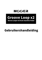 Mooer Groove Loop x2 Gebruikershandleiding