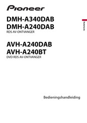 Pioneer DMH-A240DAB Bedieningshandleiding