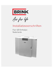 Brink Flair 400 Enthalpie Installatievoorschriften