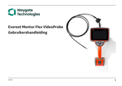 Waygate Technologies Everest Mentor Flex VideoProbe Gebruikershandleiding