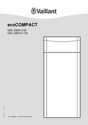 Vaillant ecoCOMPACT VSC 306/4-5 90 Installatie- En Onderhoudshandleiding