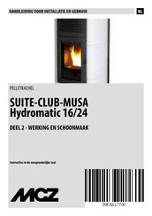 MCZ SUITE-CLUB-MUSA Hydromatic 16/24 Handleiding Voor Installatie En Gebruik