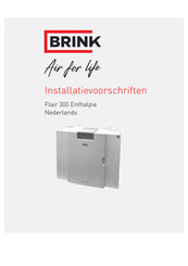 Brink Flair 300 Enthalpie Installatievoorschriften