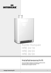 Intergas Kombi Kompakt HRE 24/18 Installatievoorschrift