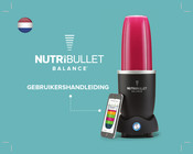 NUTRIBULLET BALANCE Gebruikershandleiding