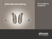 oticon miniRITE R CROS Gebruiksaanwijzing