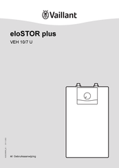 Vaillant eloSTOR plus VEH 10/7 U Gebruiksaanwijzing