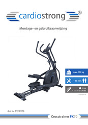 CARDIOSTRONG Crosstrainer FX70 Montage- En Gebruiksaanwijzing