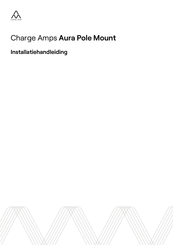 Charge Amps Aura Pole Installatiehandleiding