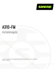 Shure A310-FM Installatiegids