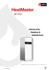 ACV HeatMaster 25 C Evo Installatie, Gebruik En Onderhoud