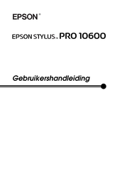 Epson STYLUS PRO 10600 Gebruikershandleiding