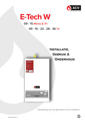 ACV E-Tech W 28 Tri Installatie, Gebruik En Onderhoud