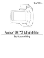 Garmin FORETREX 701 BALLISTIC EDITION Gebruikershandleiding