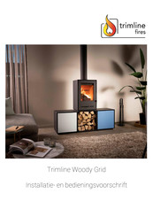 Trimline Fires Woody Grid Installatie- En Bedieningsvoorschriften