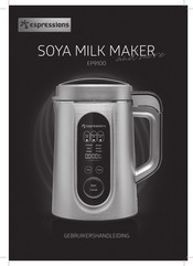 Espressions SOYA MILK MAKER and more EP9100 Gebruikershandleiding