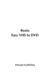 Roxio Easy VHS to DVD Beknopte Handleiding