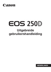 Canon EOS 250D Uitgebreide Gebruikershandleiding