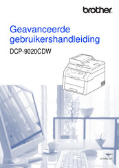 Brother DCP-9020CDW Geavanceerde Gebruikershandleiding