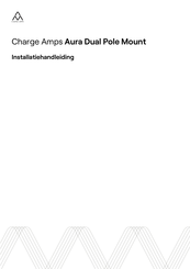 Charge Amps Aura Dual Pole Mount Installatiehandleiding