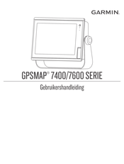 Garmin GPSMAP 7600 Series Gebruikershandleiding