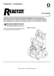 Graco REACTOR E-XP1 Bediening, Onderdelen, Reparatie