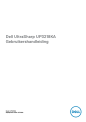 Dell UltraSharp UP3218KA Gebruikershandleiding