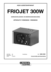 Lincoln Electric FRIOJET 300W Gebruiks- En Onderhoudshandleiding