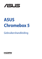 ASus Chromebox 5 Gebruikershandleiding