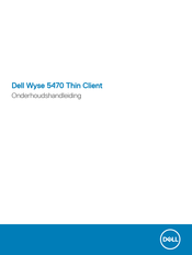 Dell Wyse 5470 Onderhoudshandleiding