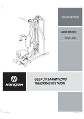 Horizon Fitness CLUB Torus 408 Gebruiksaanwijzing