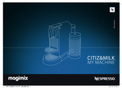 MAGIMIX Nespresso CITIZ&MILK Handleiding