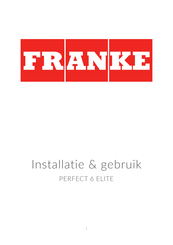 Franke PERFECT 6 ELITE Installatie & Gebruik