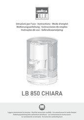 LAVAZZA Blue LB 850 CHIARA Gebruiksaanwijzing