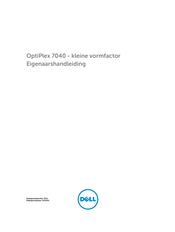 Dell OptiPlex 7040 Kleine Vormfactor Handleiding