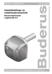 Buderus Logatop BE-A K Installatie-, Inbedrijfstellings- En Onderhoudshandleiding